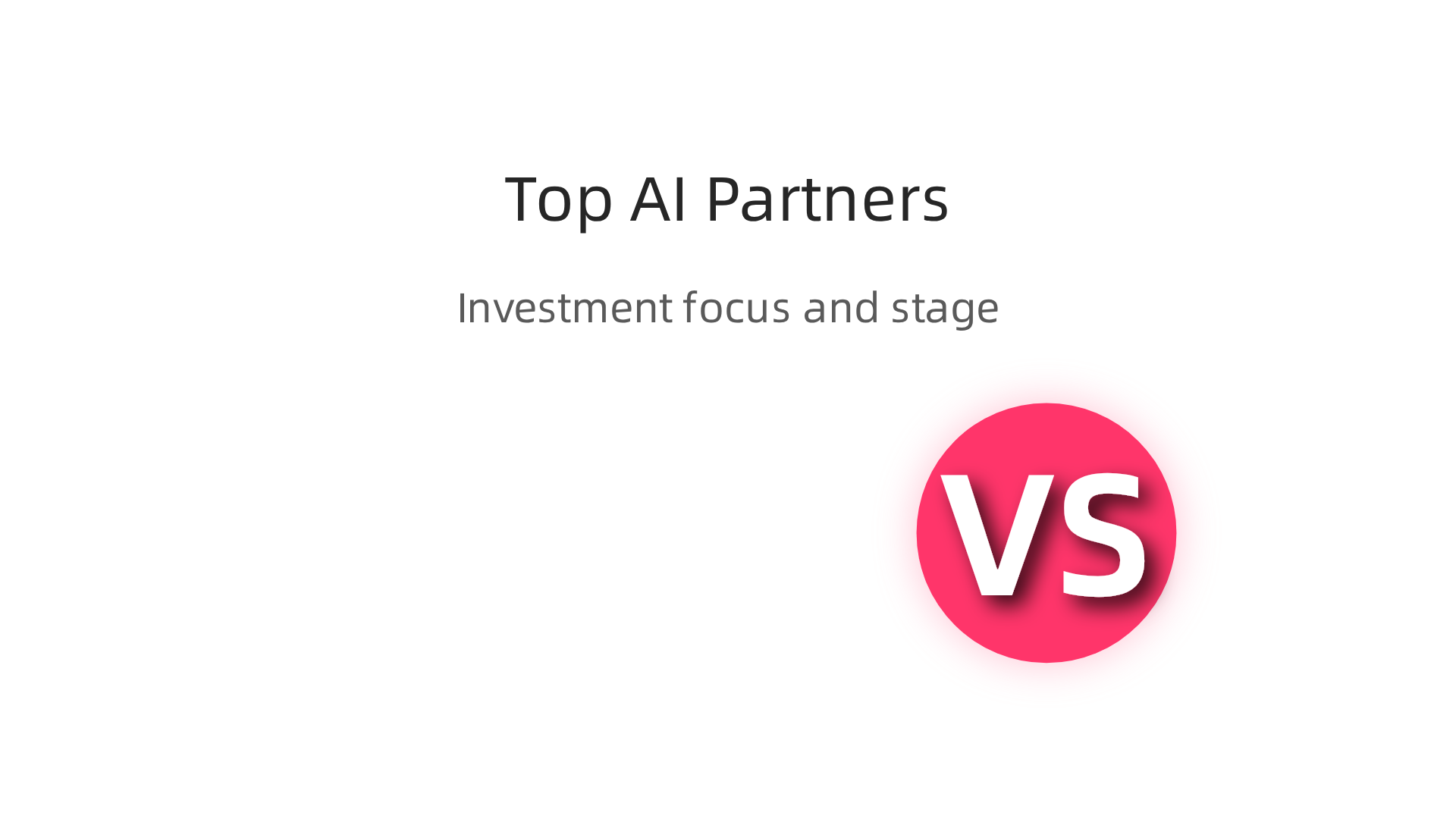 Comparison of leading AI-focused venture capital firms and their investment strategies.