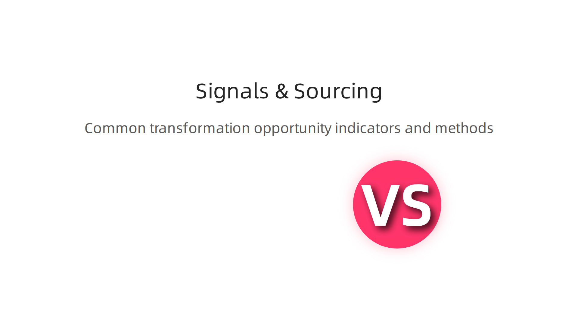 Common signals that indicate a company is ready for transformation capital and significant change.